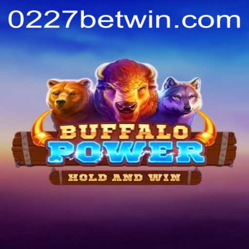 Descubra o Fascinante Mundo de BuffaloPower e 0227bet