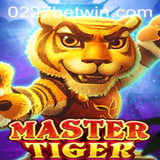 Descubra o Fascinante Mundo de MasterTiger e a Emoção do 0227bet